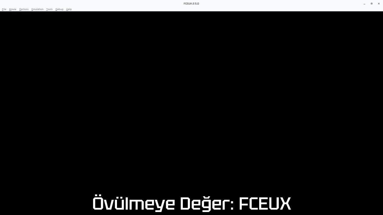 Övülmeye Değer: FCEUX